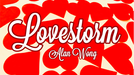Love Storm by Alan Wong - Trick