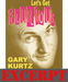 Flurious - Video Download (Excerpt of Let's Get Flurious) by Gary Kurtz