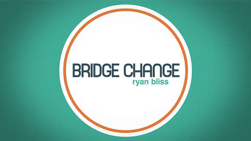 Bridge Change by Ryan Bliss - Video Download