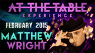 At The Table - Matthew Wright February 4th 2015 - Video Download