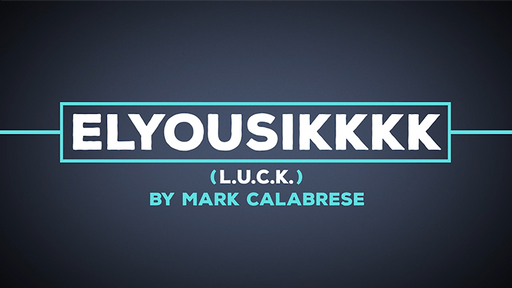 Elyousikkkk (L.U.C.K.) by Mark Calabrese - Video Download