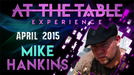 At The Table - Mike Hankins April 8th 2015 - Video Download
