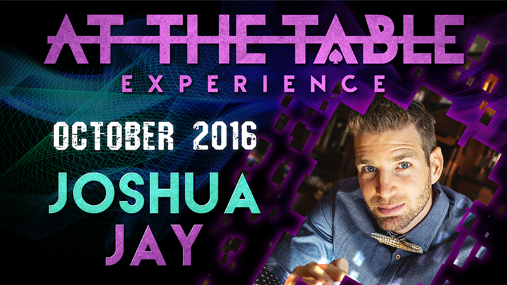 At The Table - Joshua Jay 2 October 19th 2016 - Video Download