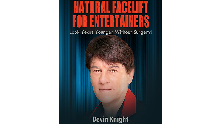 Natural Facelift for Entertainers by Devin Knight - ebook
