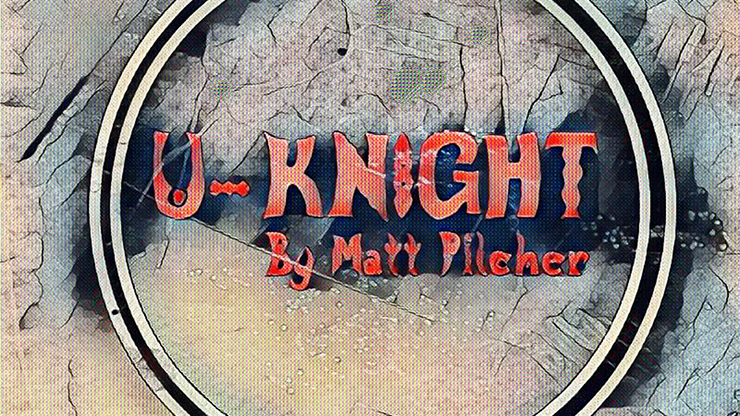 U-Knight by Matt Pilcher - Video Download
