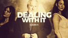Dealing With It Season 1 by John Bannon - Video Download