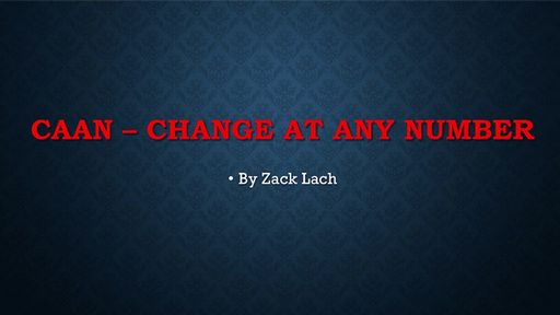 CAAN - Change At Any Number by Zack Lach - Video Download