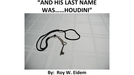 And His Last Name Was... Houdini by Roy W. Eidem - Mixed Media Download