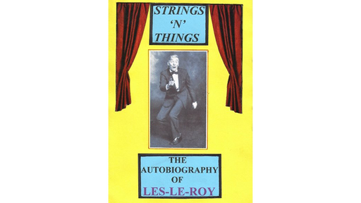 Strings 'N' Things - The Autobiography of Les-Le-Roy by Les-Le-Roy aka Tizzy the Clown - Mixed Media Download