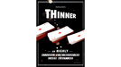 THINNER (Gimmick and Online Instruction) by Mathieu Bich