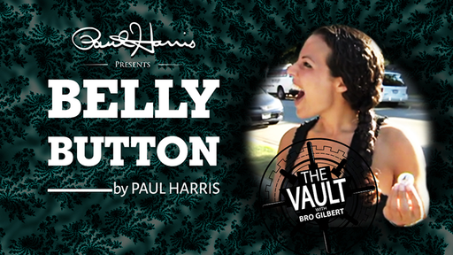 The Vault - Belly Button by Paul Harris - Video Download
