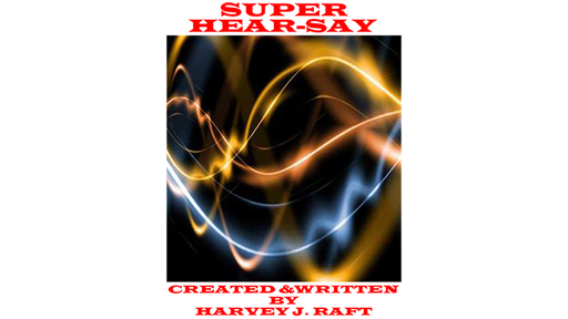 SUPER HEAR-SAY by Harvey Raft - ebook