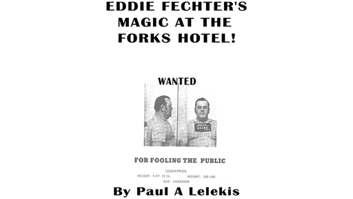 Eddie Fechter's Magic at the Fork's Hotel! by Paul A. Lelekis - ebook
