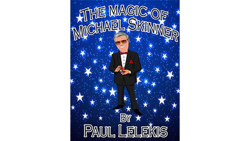 The Magic of Michael Skinner by Paul A. Lelekis - Mixed Media Download