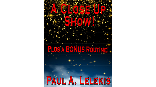 A CLOSE UP SHOW! by Paul A. Lelekis - Mixed Media Download