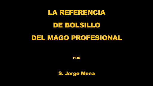 La Referencia de Bolsillo del Mago Profesional por S. Jorge Mena - ebook