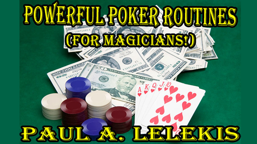 POWERFUL POKER ROUTINES by Paul A. Lelekis - Mixed Media Download