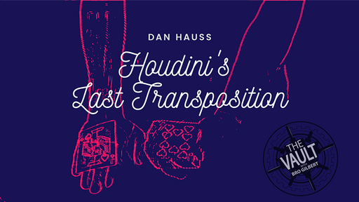 The Vault - Houdini's Last Transposition by Dan Hauss - Video Download