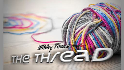The Thread by Ebbytones - Video Download
