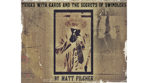 Tricks With Cards & The Secrets Of Swindlers By Matt Pilcher - Ebook - Video Download