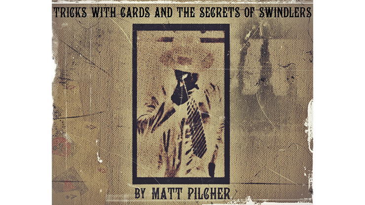 Tricks With Cards & The Secrets Of Swindlers By Matt Pilcher - Ebook - Video Download