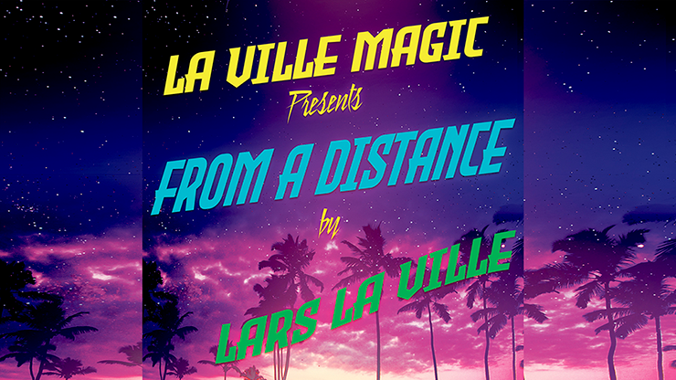 La Ville Magic Presents From A Distance By Lars La Ville - Video Download