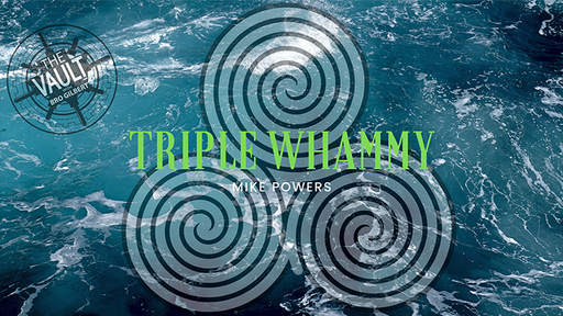 The Vault - Triple Whammy by Mike Powers - Video Download