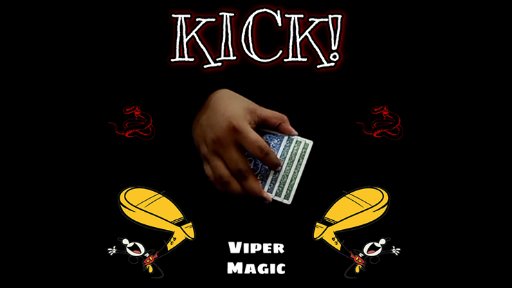 KICK! by Viper Magic - Video Download
