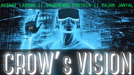 The Vault - Crow's Vision by Akshay Laxman • Shubhendu Poothia • Rajan Janyal - Video Download