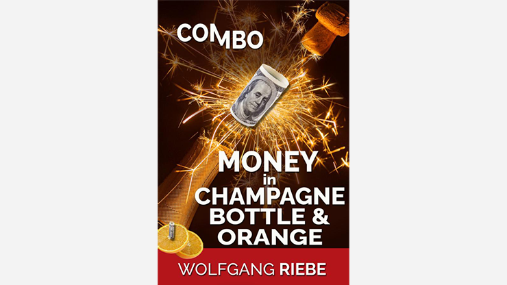 Money in Champagne Bottle & Orange by Wolfgang Riebe - ebook