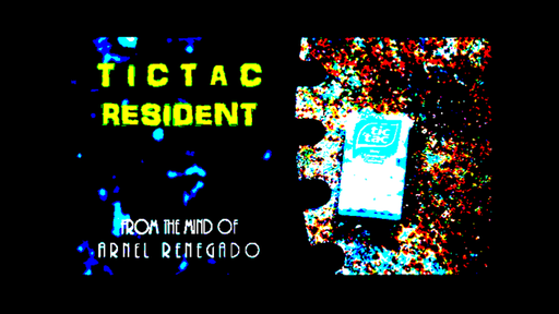 Tictac Resident by Arnel Renegado - Video Download