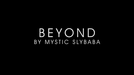Beyond by Mystic Slybaba - Video Download