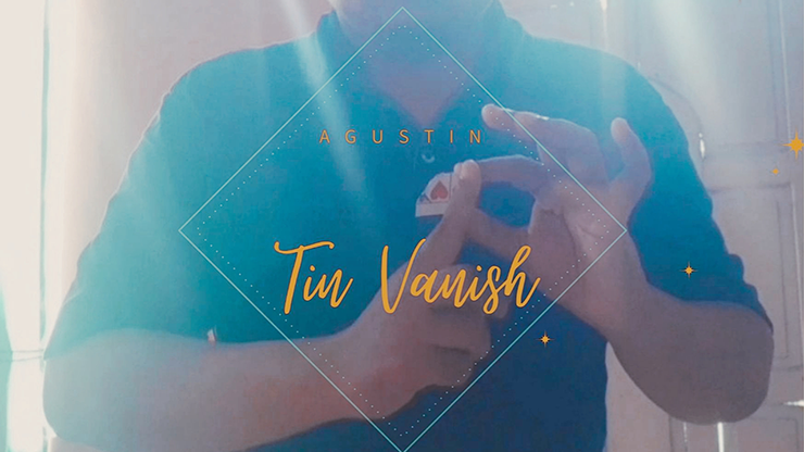 Tin Vanish by Agustin - Video Download