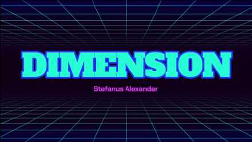 DIMENSION by Stefanus Alexander - Video Download