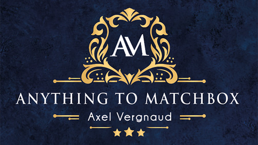 Anything To Matchbox by Axel Vergnaud x Magic Dream