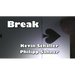 BREAK by Kevin Schaller - - Video Download