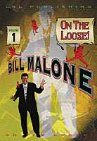 Bill Malone On the Loose #1 - Video Download