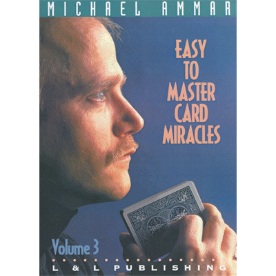 Easy to Master Card Miracles Volume 3 by Michael Ammar - Video Download