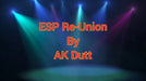 demonstration video of ESP RE-UNION by AK Dutt - Video Download