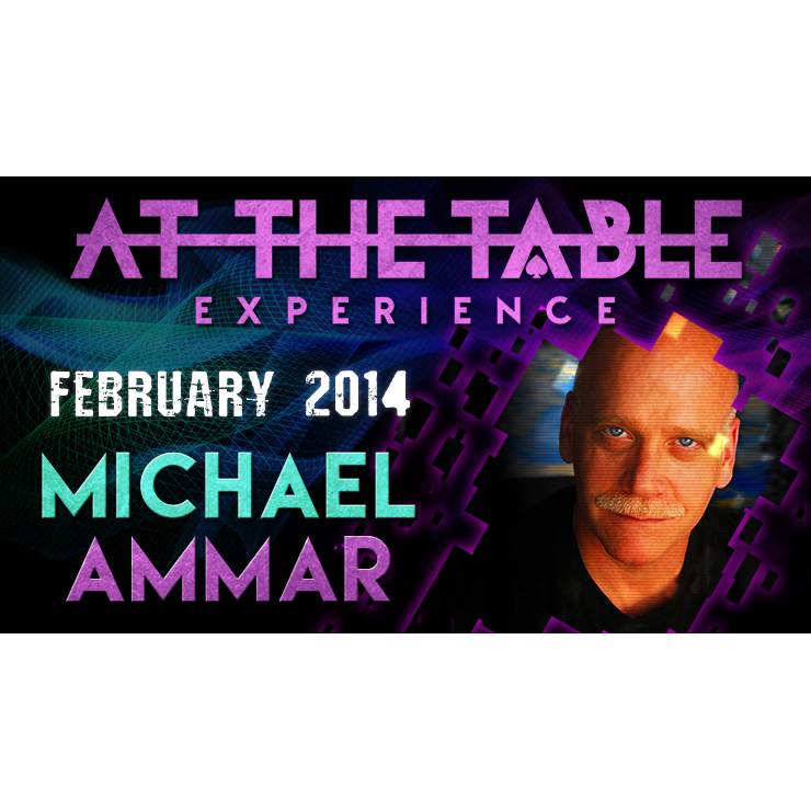 At the Table Live Lecture Michael Ammar 2/5/2014 video DOWNLOAD