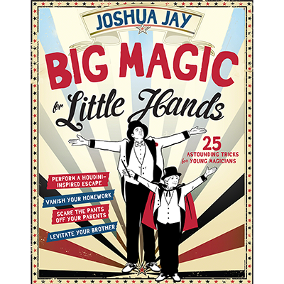 Big Magic for Little Hands by Joshua Jay Book