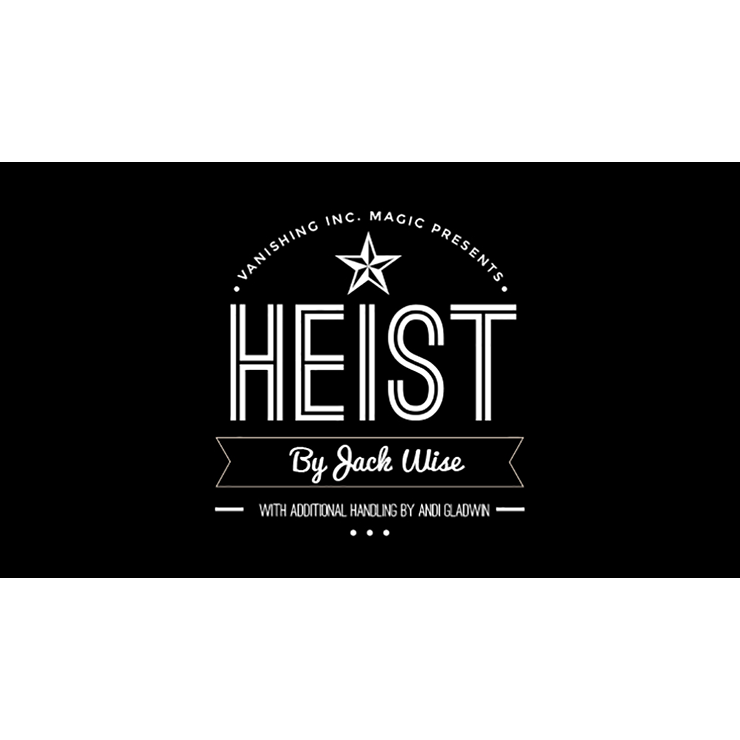 Heist by Jack Wise and Vanishing Inc. Trick