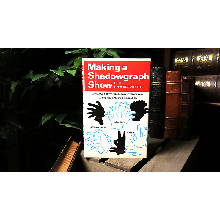 Making a Shadowgraph Show (Limited/Out of Print) by Eric Hawkesworth Book