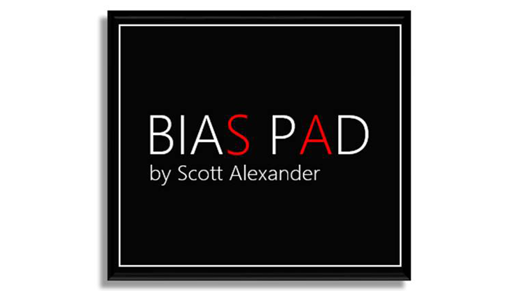 BIAS PAD by Scott Alexander Trick