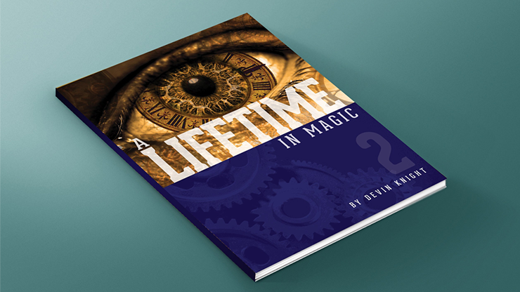 A Lifetime in Magic Volume 2 by Devin Knight Book