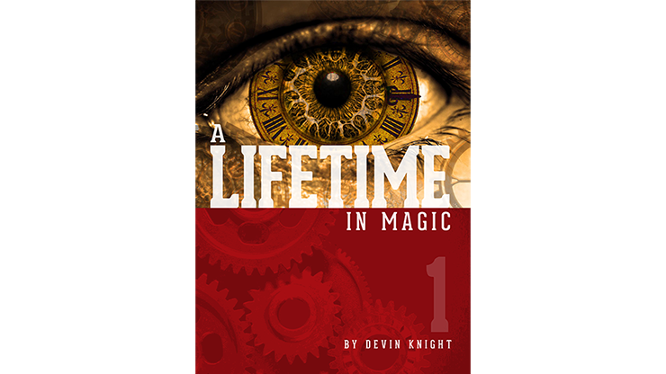 A Lifetime In Magic Vol.1 by Devin Knigh