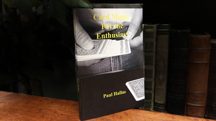Card Magic For The Enthusiast by Paul Hallas Book