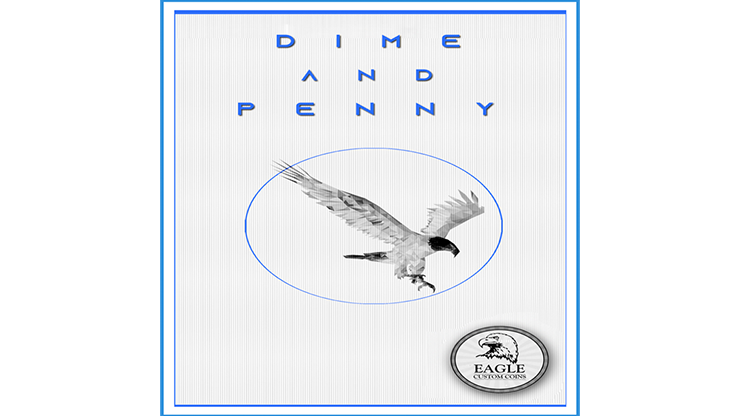 Dime and Penny by Eagle Coins Trick