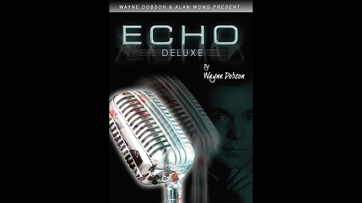 ECHO DELUXE (Gimmicks and Online Instruction) by Wayne Dobson and Alan Wong Trick