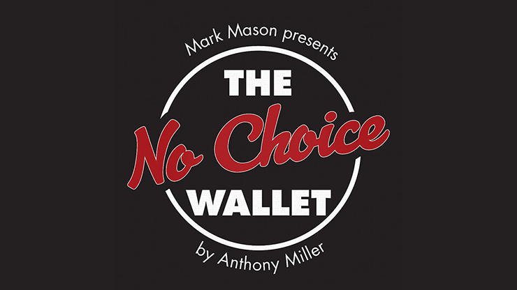 No Choice Wallet (Gimmick and Online Instructions) by Tony Miller and Mark Mason Trick